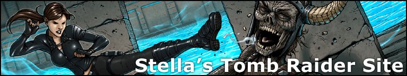 Stella's Tomb Raider Site ~ Lara Croft, herself, just might be able to write better walkthroughs!