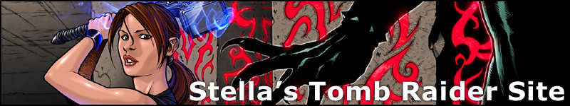 Stella's Tomb Raider Site ~ Lara Croft, herself, just might be able to write better walkthroughs!
