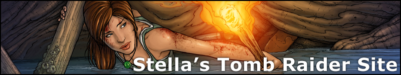 Stella's Tomb Raider Site ~ Lara Croft, herself, just might be able to write better walkthroughs!