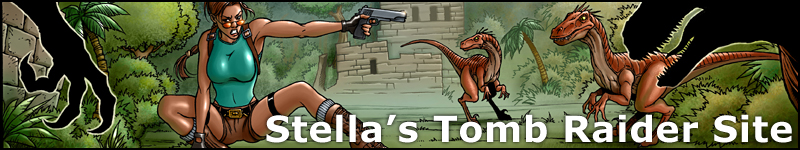Stella's Tomb Raider Site ~ Lara Croft, herself, just might be able to write better walkthroughs!
